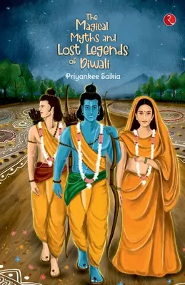 Miturile magice și legendele pierdute ale lui Diwali - The Magical Myths and Lost Legends of Diwali