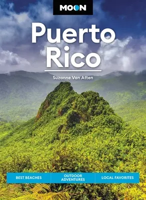 Luna Puerto Rico: Cele mai bune plaje, aventuri în aer liber, preferințe locale - Moon Puerto Rico: Best Beaches, Outdoor Adventures, Local Favorites