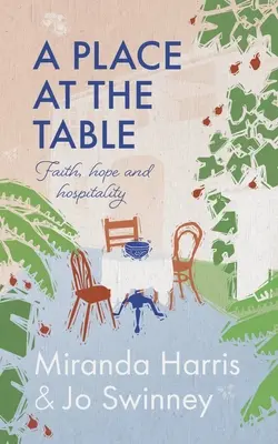 Un loc la masă: Credință, speranță și ospitalitate - A Place at the Table: Faith, Hope and Hospitality