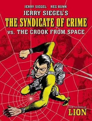 Jerry Siegel's Syndicate of Crime vs. The Crook from Space - Jerry Siegel's Syndicate of Crime vs. the Crook from Space