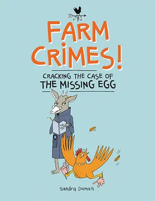 Crimele din ferme: Spargerea cazului oului dispărut - Farm Crimes: Cracking the Case of the Missing Egg