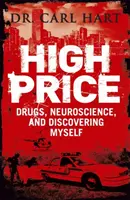 Preț mare - Droguri, neuroștiință și descoperirea de sine - High Price - Drugs, Neuroscience, and Discovering Myself