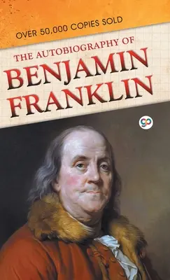 Autobiografia lui Benjamin Franklin - The Autobiography of Benjamin Franklin