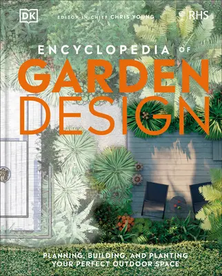 Enciclopedia designului peisagistic: Planificarea, construirea și plantarea spațiului dvs. exterior perfect - Encyclopedia of Landscape Design: Planning, Building, and Planting Your Perfect Outdoor Space