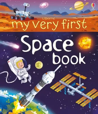 Prima mea carte despre spațiu - My Very First Space Book