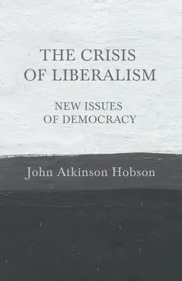 Criza liberalismului - Noi probleme ale democrației - The Crisis of Liberalism - New Issues of Democracy