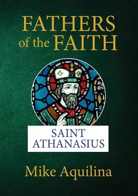 Părinți ai credinței: Sfântul Atanasie - Fathers of the Faith: Saint Athanasius