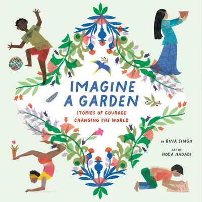 Imaginează-ți o grădină: Povești de curaj care schimbă lumea - Imagine a Garden: Stories of Courage Changing the World