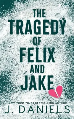 Tragedia lui Felix & Jake: O poveste de dragoste interzisă într-un mic oraș - The Tragedy of Felix & Jake: A Small Town Forbidden Romance