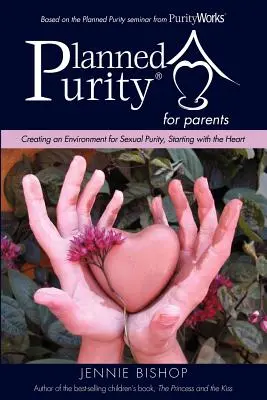 Puritate planificată pentru părinți(R) - Planned Purity for parents(R)