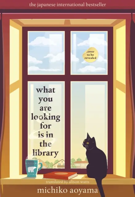 What You Are Looking for is in the Library - Bestsellerul japonez de ficțiune înălțătoare - What You Are Looking for is in the Library - The uplifting Japanese fiction bestseller