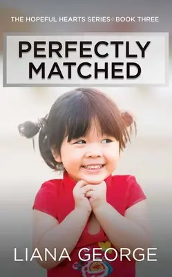 Perfect asortați: The Hopeful Hearts Series - Perfectly Matched: The Hopeful Hearts Series
