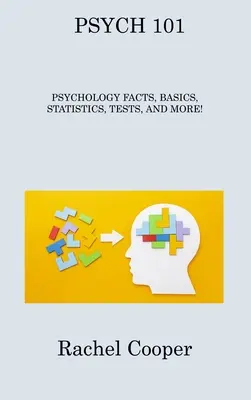 Psych 101: Fapte de psihologie, elementele de bază, statistici, teste și multe altele! - Psych 101: Psychology Facts, Basics, Statistics, Tests, and More!