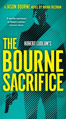 The Bourne Sacrifice de Robert Ludlum - Robert Ludlum's The Bourne Sacrifice