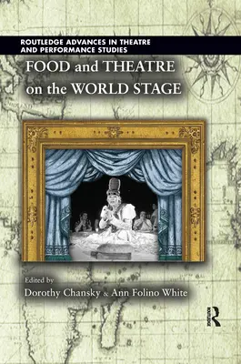 Alimentație și teatru pe scena mondială - Food and Theatre on the World Stage