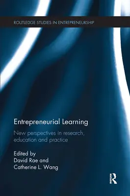 Învățarea antreprenorială: Noi perspective în cercetare, educație și practică - Entrepreneurial Learning: New Perspectives in Research, Education and Practice