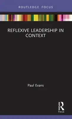 Conducerea reflexivă în context - Reflexive Leadership in Context
