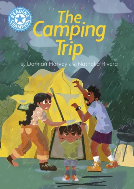 Campion la lectură: The Camping Trip - Lectură independentă Albastru 4 - Reading Champion: The Camping Trip - Independent Reading Blue 4