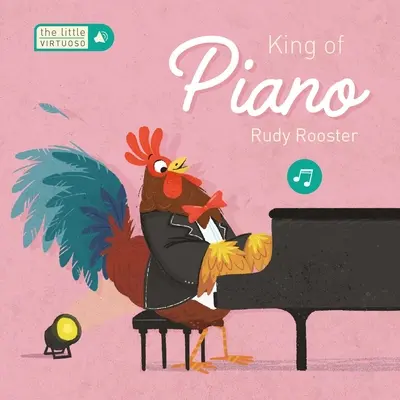 Micul rege virtuoz al pianului Rudy Rooster - Little Virtuoso King of Piano Rudy Rooster