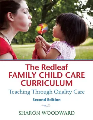 Curriculum-ul Redleaf Family Child Care: Predare prin îngrijire de calitate - The Redleaf Family Child Care Curriculum: Teaching Through Quality Care