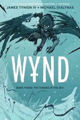 Wynd Cartea a treia: Tronul din cer - Wynd Book Three: The Throne in the Sky