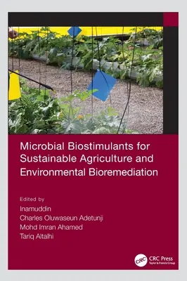 Biostimulanți microbieni pentru agricultura durabilă și bioremedierea mediului - Microbial Biostimulants for Sustainable Agriculture and Environmental Bioremediation
