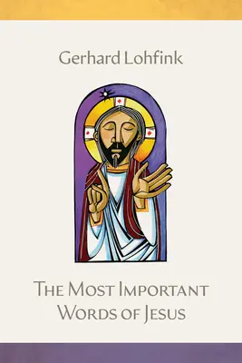 Cele mai importante cuvinte ale lui Iisus - The Most Important Words of Jesus