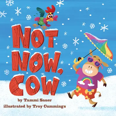 Nu acum, vacă - Not Now, Cow
