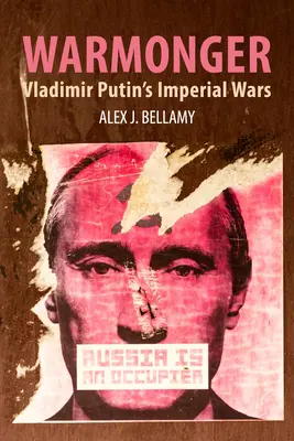 Warmonger: Războaiele imperiale ale lui Vladimir Putin - Warmonger: Vladimir Putin's Imperial Wars