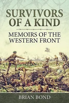 Supraviețuitori de un fel: Memorii de pe Frontul de Vest - Survivors of a Kind: Memoirs of the Western Front