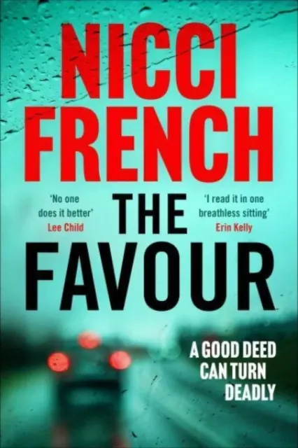 Favour - Noul thriller captivant al unui autor „aflat în topul scriitorilor britanici de suspans psihologic” (Observer) - Favour - The gripping new thriller from an author 'at the top of British psychological suspense writing' (Observer)