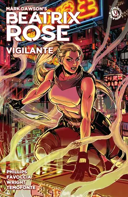 Beatrix Rose: Vigilante (Roman grafic) - Beatrix Rose: Vigilante (Graphic Novel)