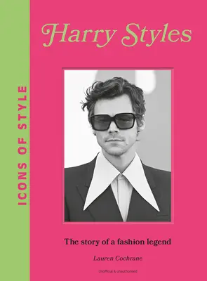 Icoane ale stilului: Harry Styles: Povestea unei icoane a modei - Icons of Style: Harry Styles: The Story of a Fashion Icon