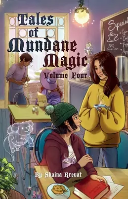Tales of Mundane Magic: Volumul patru - Tales of Mundane Magic: Volume Four