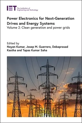 Electronică de putere pentru acționări și sisteme energetice de generație viitoare: Generație curată și rețele electrice - Power Electronics for Next-Generation Drives and Energy Systems: Clean Generation and Power Grids
