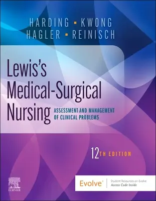 Lewis's Medical-Surgical Nursing: Assessment and Management of Clinical Problems, volum unic - Lewis's Medical-Surgical Nursing: Assessment and Management of Clinical Problems, Single Volume