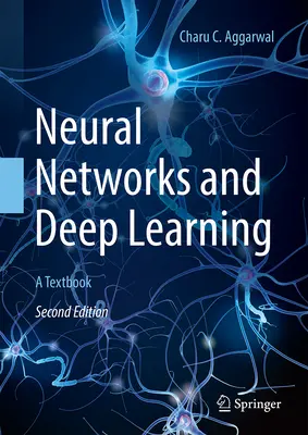 Rețele neuronale și învățare profundă: Un manual - Neural Networks and Deep Learning: A Textbook