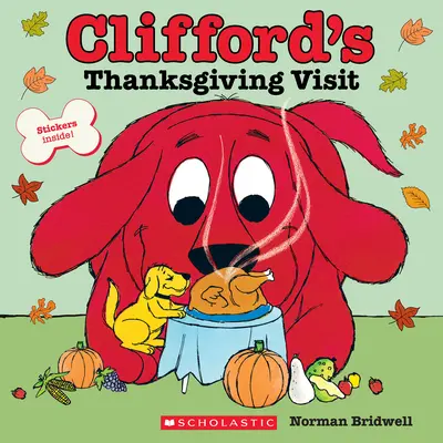 Clifford's Thanksgiving Visit (Carte de povești clasică) - Clifford's Thanksgiving Visit (Classic Storybook)