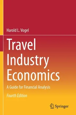 Economia industriei de turism: Un ghid pentru analiza financiară - Travel Industry Economics: A Guide for Financial Analysis