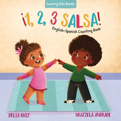 1, 2, 3 Salsa!: Carte de numărat engleză-spaniolă - 1, 2, 3 Salsa!: English-Spanish Counting Book