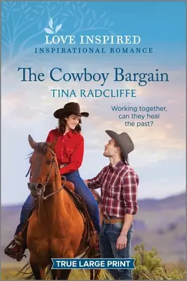 The Cowboy Bargain: Un roman inspirațional înălțător - The Cowboy Bargain: An Uplifting Inspirational Romance