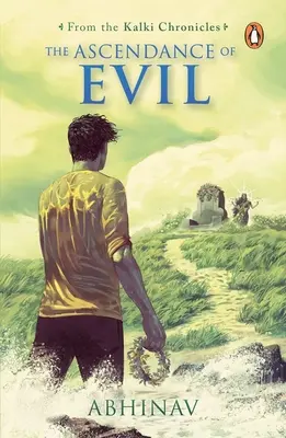 Ascensiunea răului (Cronicile Kalki Cartea 3) - The Ascendance of Evil (Kalki Chronicles Book 3)
