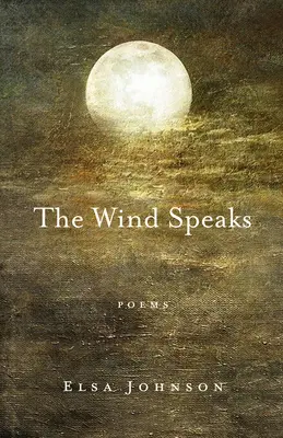 Vântul vorbește: Poezii - The Wind Speaks: Poems