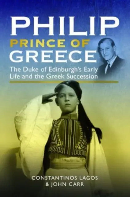 Philip, Prinț al Greciei: Viața timpurie a Ducelui de Edinburgh și succesiunea greacă - Philip, Prince of Greece: The Duke of Edinburgh's Early Life and the Greek Succession
