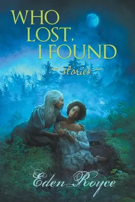 Cine a pierdut, eu am găsit: Povestiri - Who Lost, I Found: Stories