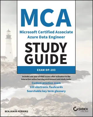 MCA Microsoft Certified Associate Azure Data Engineer Ghid de studiu: Exam Dp-203 - MCA Microsoft Certified Associate Azure Data Engineer Study Guide: Exam Dp-203