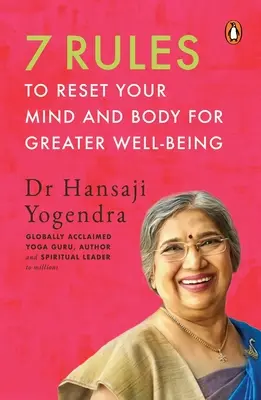 7 reguli pentru a-ți reseta mintea și corpul pentru o mai mare bunăstare - 7 Rules to Reset Your Mind and Body for Greater Well-Being