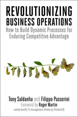 Revoluționarea operațiunilor de afaceri: Cum să construiți procese dinamice pentru un avantaj competitiv durabil - Revolutionizing Business Operations: How to Build Dynamic Processes for Enduring Competitive Advantage