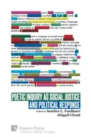 Ancheta poetică ca justiție socială și răspuns politic - Poetic Inquiry as Social Justice and Political Response