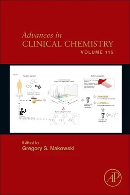 Avansuri în chimia clinică: Volumul 115 - Advances in Clinical Chemistry: Volume 115